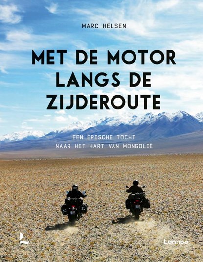 Met de motor langs de Zijderoute, Marc Helsen - Gebonden - 9789401497558