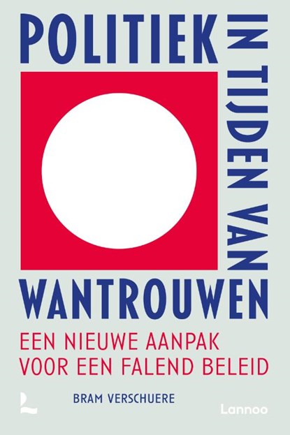 Politiek in tijden van wantrouwen, Bram Verschuere - Paperback - 9789401497602