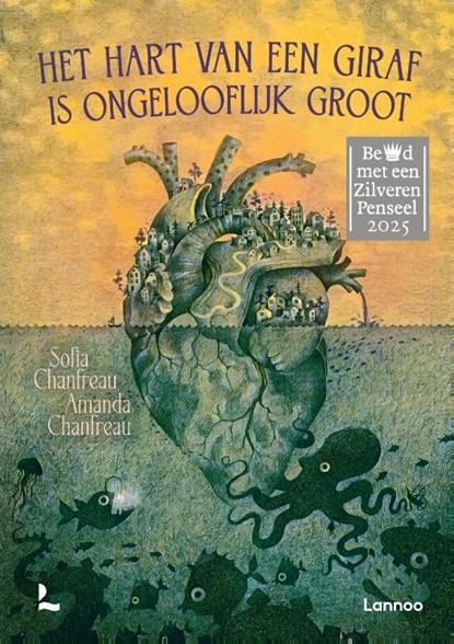 Het hart van een giraf is ongelooflijk groot, Sofia Chanfreau ; Amanda Chanfreau - Gebonden - 9789401497664