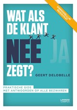 Wat als de klant nee zegt? - Geert Delobelle - 9789401498135