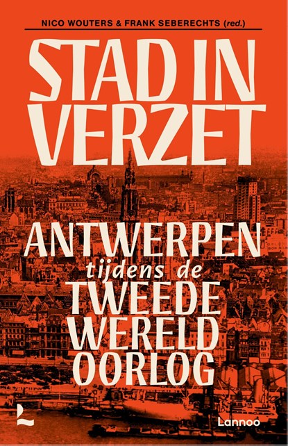 Stad in verzet, Nico Wouters ; Frank Seberechts - Ebook - 9789401498296