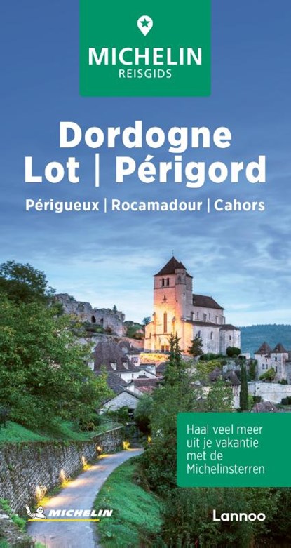 Michelin Reisgids Dordogne/ Lot/ Périgord, Michelin Editions - Paperback - 9789401498593