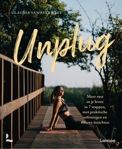 Unplug, Claudia Van Avermaet - Gebonden - 9789401499057
