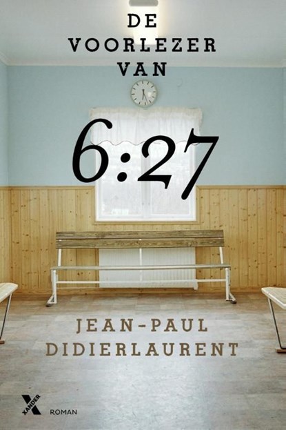 De voorlezer van 6:27, Jean-Paul Didierlaurent - Ebook - 9789401602938