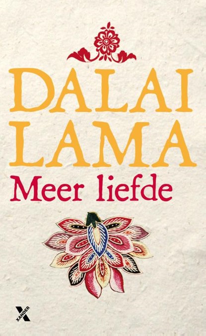 Meer liefde, De Dalai Lama ; Dalai Lama - Gebonden - 9789401603195