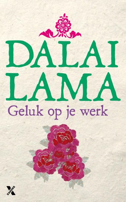 Geluk op je werk, De Dalai Lama ; Dalai Lama ; Howard C Cutler ; Howard C. Cutler - Gebonden - 9789401603652