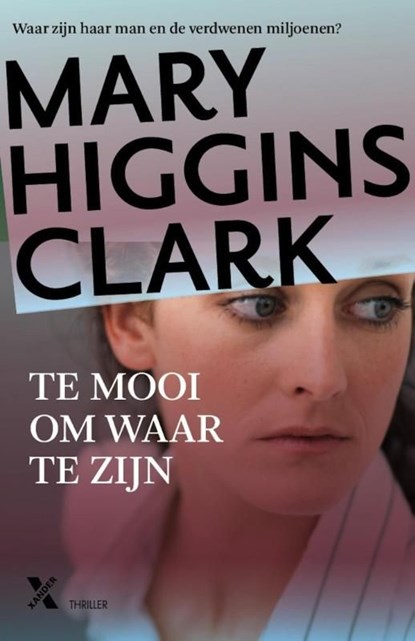 Te mooi om waar te zijn, Mary Higgins Clark - Ebook - 9789401604048