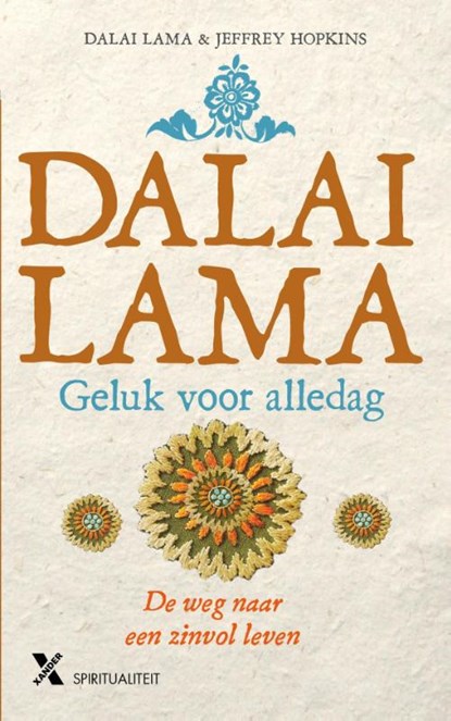 Geluk voor alledag, De Dalai Lama ; Dalai Lama ; Jeffrey Hopkins - Gebonden - 9789401605144