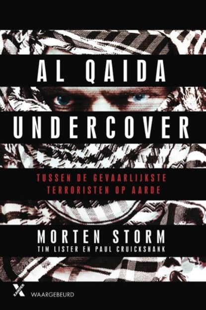Al Qaida undercover, Morten Storm ; Paul Cruickshank ; Tim Lister - Paperback - 9789401605847