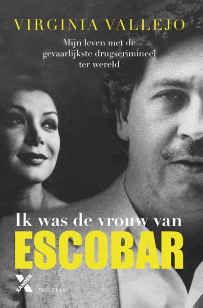 Ik was de vrouw van Escobar, Virginia Vallejo - Paperback - 9789401606523