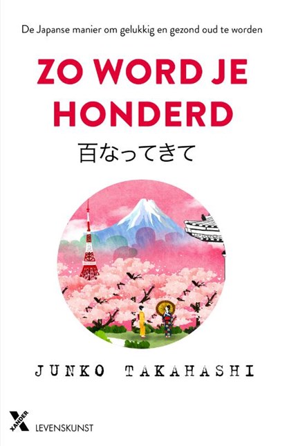 Zo word je honderd, Junko Takahashi - Paperback - 9789401607933