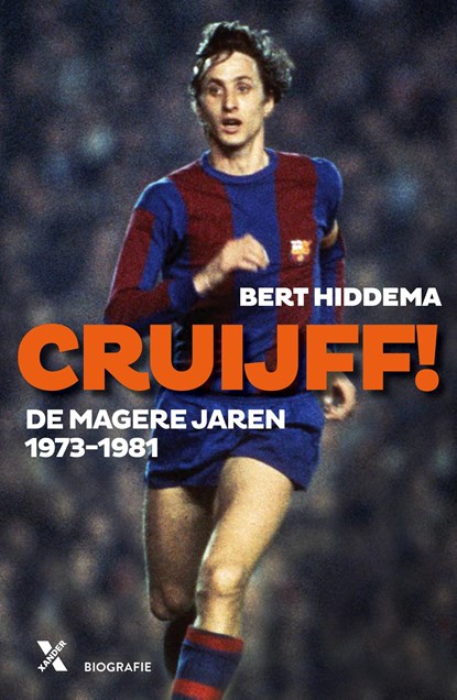 Cruijff! De magere jaren 1973-1982, Bert Hiddema - Ebook - 9789401608572
