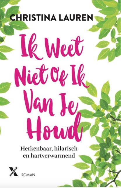 Ik weet niet of ik van je houd, Christina Lauren ; Andrea de Jong - Paperback - 9789401609265