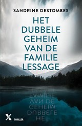 Het dubbele geheim van de familie Lessage, Sandrine Destombes -  - 9789401610865