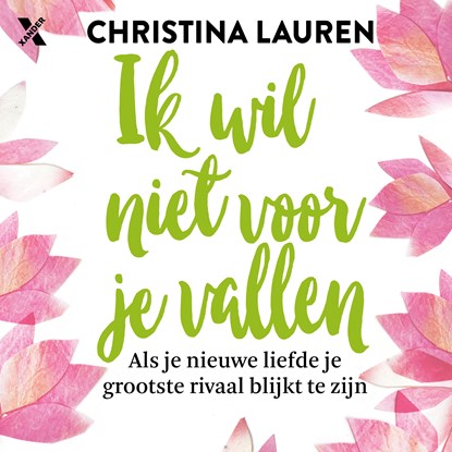Ik wil niet voor je vallen, Christina Lauren - Luisterboek MP3 - 9789401611862