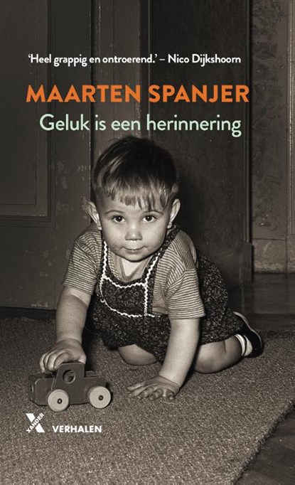 Geluk is een herinnering, Maarten Spanjer - Gebonden - 9789401613309