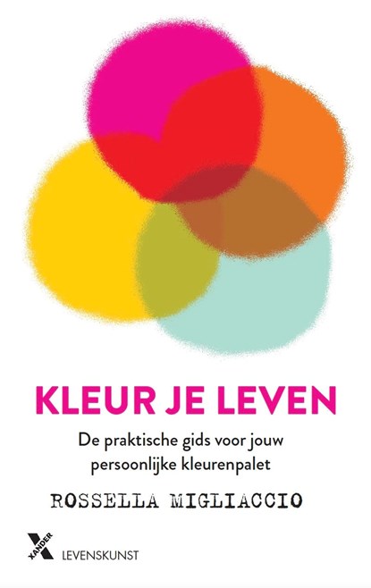 Kleur je leven, Rosella Migliacco - Ebook - 9789401613774