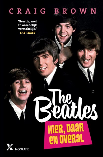 The Beatles: hier, daar en overal, Craig Brown - Ebook - 9789401615594