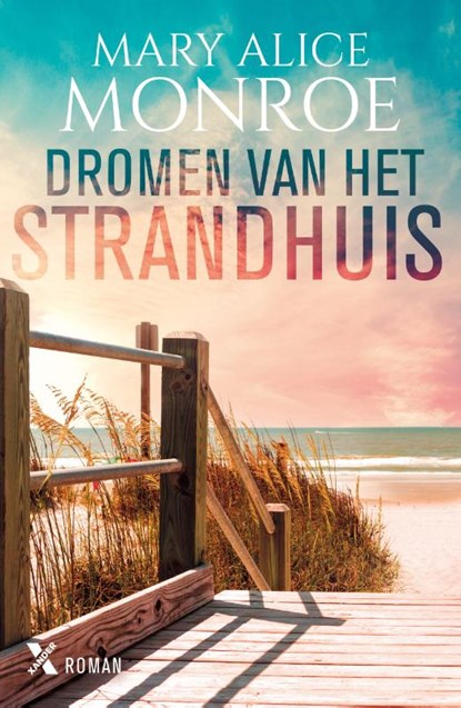 Dromen van het strandhuis, Mary Alice Monroe - Paperback - 9789401617444