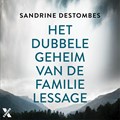 Het dubbele geheim van de familie Lessage | Sandrine Destombes | 