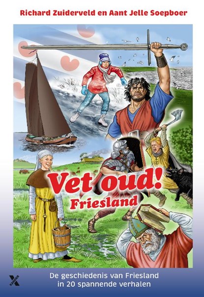 Vet oud! Friesland, Richard Zuiderveld ; Aant Jelle Soepboer - Gebonden - 9789401622349