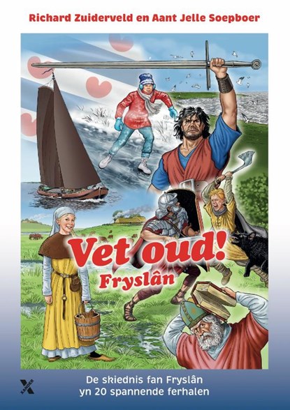 Vet oud! Fryslân, Richard Zuiderveld ; Aant Jelle Soepboer - Paperback - 9789401622356