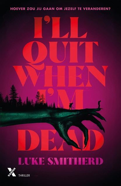 I'll Quit When I'm Dead, Luke Smitherd - Ebook - 9789401625357
