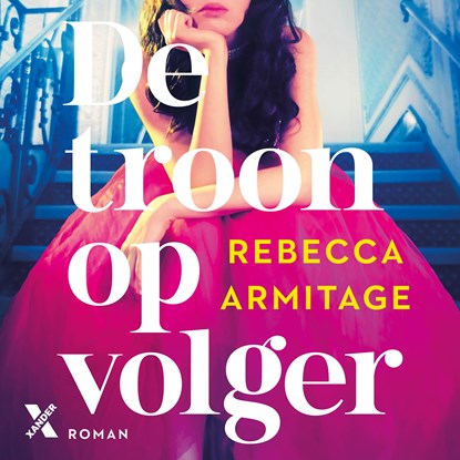 De troonopvolger, Rebecca Armitage - Luisterboek MP3 - 9789401626453
