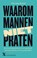 Waarom mannen niet praten, Tim van Boxtel - Paperback - 9789401626620