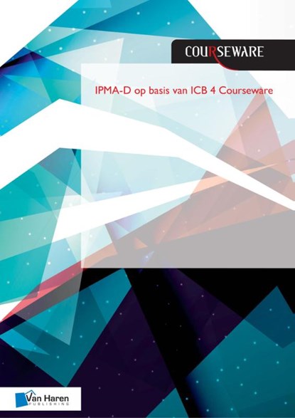 IPMA-D op basis van ICB 4 Courseware, Bert Hedeman - Paperback - 9789401800907