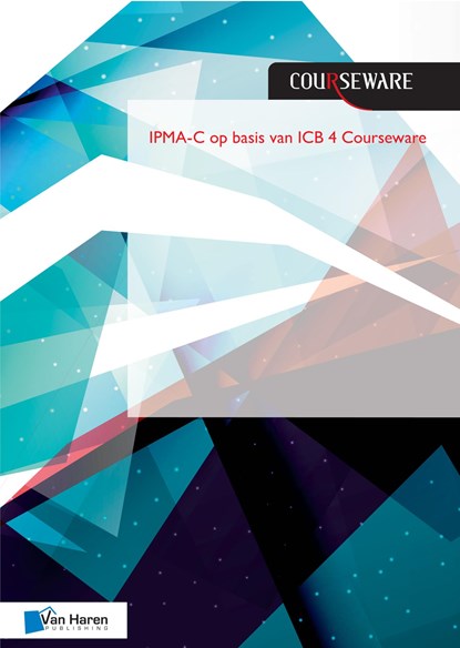 IPMA-C op basis van ICB 4 Courseware, Bert Hedeman ; Roel Riepma - Ebook - 9789401800969