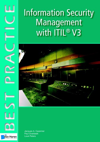 Information Security Management with ITIL® V3, Jacques A. Cazemier ; Paul Overbeek ; Louk Peters - Ebook - 9789401801249