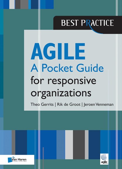 Agile for responsive organizations - A Pocket Guide, Theo Gerrits ; Rik de Groot ; Jeroen Venneman - Ebook - 9789401801836