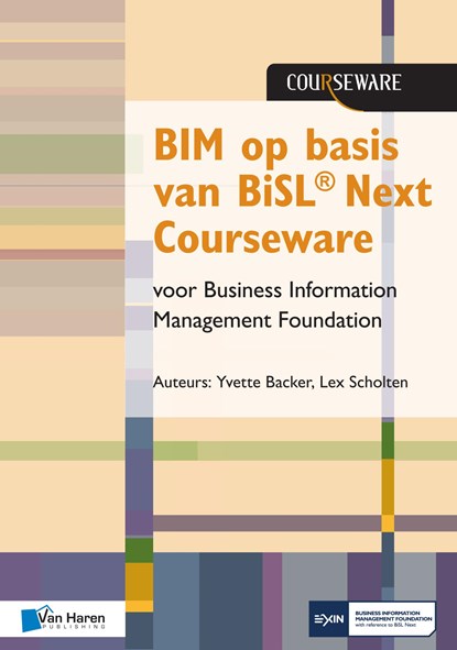 BIM op basis van BiSL® Next Courseware voor Business Information Management Foundation, Yvette Backer ; Lex Scholten - Ebook - 9789401803687