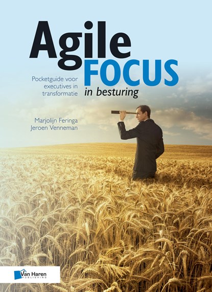 Agile focus in besturing, Jeroen Venneman ; Marjolijn Feringa - Ebook - 9789401803885