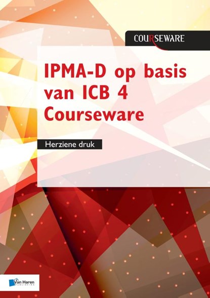 IPMA-D op basis van ICB 4 Courseware - herziene druk, Bert Hedeman ; Roel Riepma - Paperback - 9789401804240