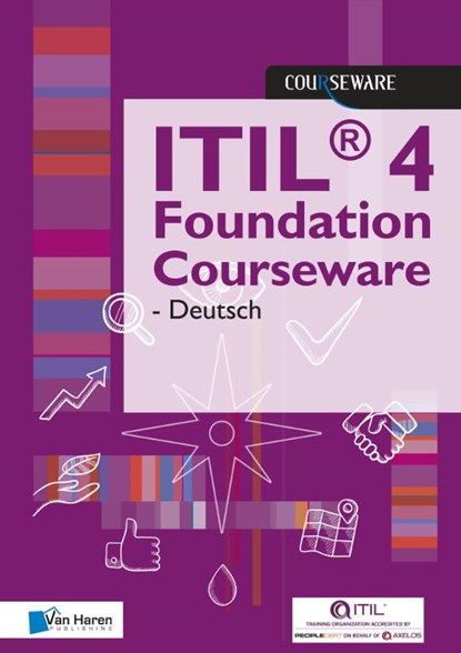 ITIL® 4 Foundation Courseware - Deutsch, Van Haren Learning Solutions a.o. - Paperback - 9789401804660