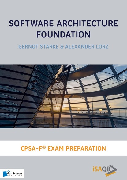 Software Architecture Foundations, Gernot Starke ; Alexander Lorz - Ebook - 9789401807425