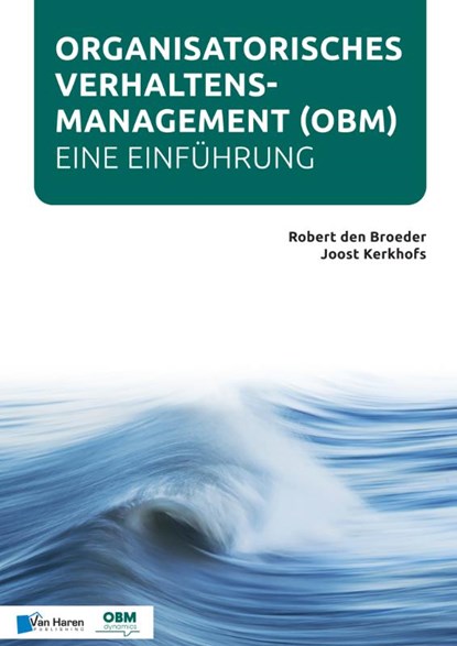 Organisatorisches Verhaltensmanagement (OBM) - Eine Einführung, Robert den Broeder ; Joost Kerkhofs - Paperback - 9789401808200