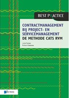 Contractmanagement bij project- en servicemanagement - de methode CATS RVM | Linda Tonkes ; Richard Steketee | 