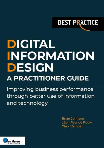 Digital Information Design (DID) – A Practitioner Guide, Brian Johnson ; Leon-Paul de Rouw ; Chris Verhoef - Paperback - 9789401809948