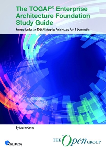 The TOGAF® Enterprise Architecture Foundation Study Guide, The Open Group - Paperback - 9789401810159