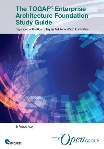 The TOGAF® Enterprise Architecture Foundation Study Guide, The Open Group - Ebook - 9789401810173