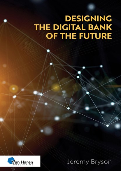 Designing the Digital Bank of the Future, Jeremy Bryson - Ebook Adobe PDF - 9789401810319