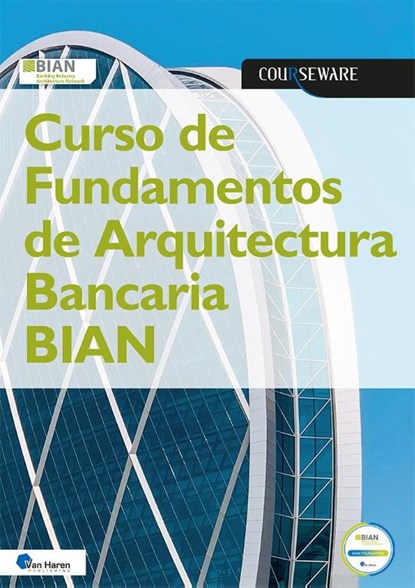 Curso de Fundamentos de Arquitectura Bancaria BIAN, B.I.A.N. a.o. - Paperback - 9789401811583