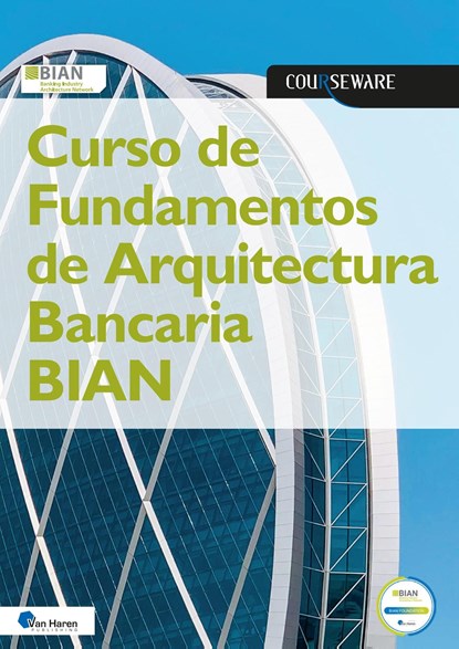 Curso de Fundamentos de Arquitectura Bancaria BIAN, niet bekend - Ebook Adobe PDF - 9789401811590