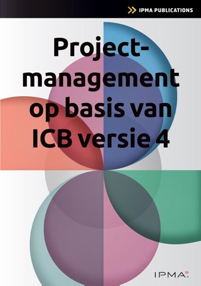 Projectmanagement op basis van ICB4, Bert Hedeman ; Roel Riepma - Paperback - 9789401813006