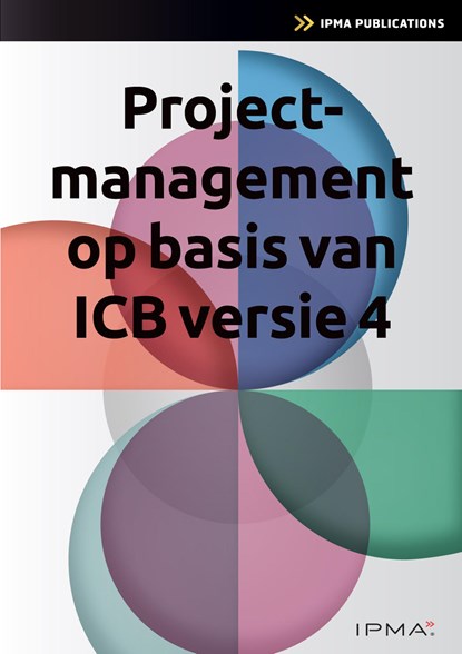 Projectmanagement op basis van ICB4, Bert Hedeman ; Roel Riepma - Ebook - 9789401813020