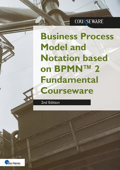 Business Process Model and Notation based on BPMN™ 2 Fundamental Courseware, Rob Vens - Paperback - 9789401813242