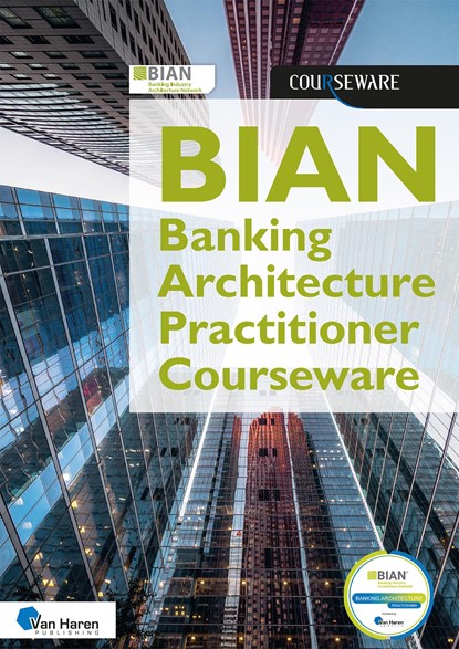 BIAN Banking Architecture Practitioner Courseware v3, BIAN ao ; Nishan Jebanasam - Ebook Adobe PDF - 9789401814362